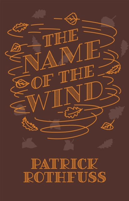 Name of the Wind, 10th Anniversary Hardback Edition 9781473223073 Patrick Rothfuss