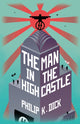 Book cover of: Man In The High Castle. By: Philip K. Dick