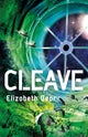 Book cover of: Cleave. By: Elizabeth Bear