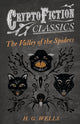 Book cover of: Valley of the Spiders (Cryptofiction Classics)