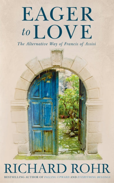 Book cover of: Eager to Love. By: Richard Rohr