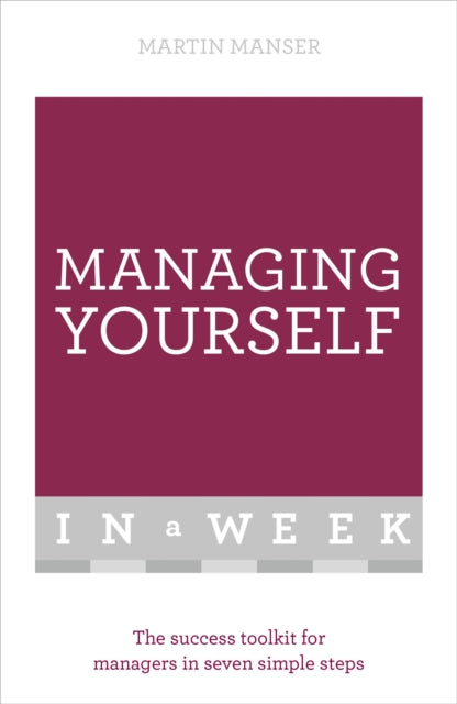 Book cover of: Managing Yourself In A Week. By: Martin Manser