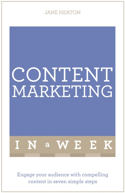 Book cover of: Content Marketing In A Week. By: Jane Heaton