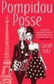 Book cover of: Pompidou Posse. By: Sarah Lotz