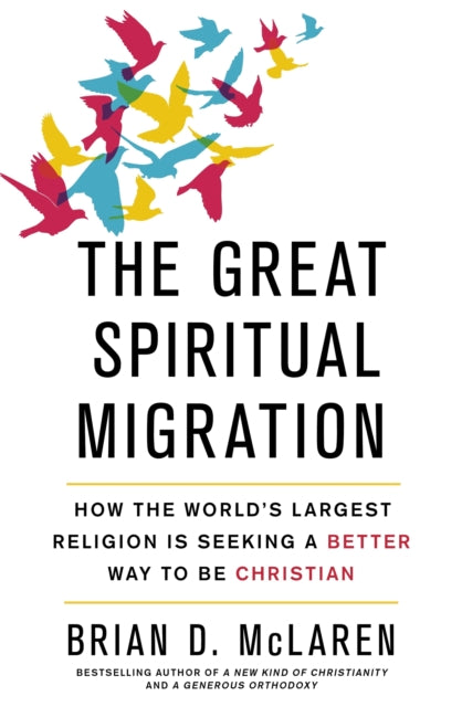 Book cover of: Great Spiritual Migration. By: Brian D. Mclaren