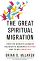 Book cover of: Great Spiritual Migration. By: Brian D. Mclaren