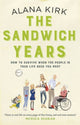 Book cover of: The Sandwich Years. By: Alana Kirk