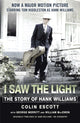 Book cover of: I Saw The Light. By: Colin Escott