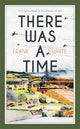 Book cover of: There Was a Time. By: Frank White