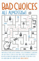 Book cover of: Bad Choices. By: Ali Almossawi