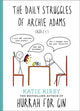 Book cover of: Hurrah for Gin: The Daily Struggles of Archie Adams (Aged 2 ¼). By: Katie Kirby