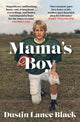 Book cover of: Mama's Boy. By: Dustin Lance Black