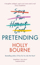 Book cover of: Pretending. By: Holly Bourne