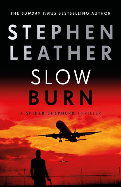 Book cover of: Slow Burn. By: Stephen Leather