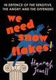 Book cover of: We Need Snowflakes. By: Hannah Jewell