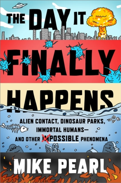 Book cover of: Day It Finally Happens. By: Mike Pearl
