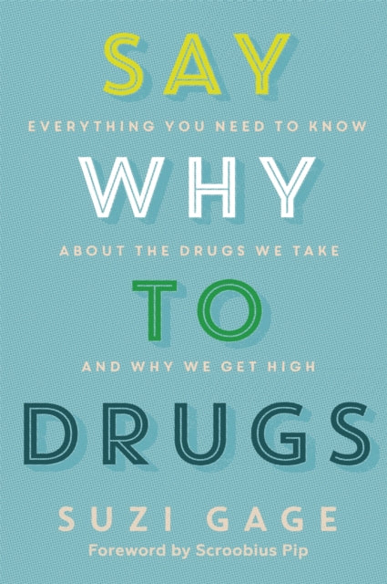 Book cover of: Say Why to Drugs. By: Suzi Gage