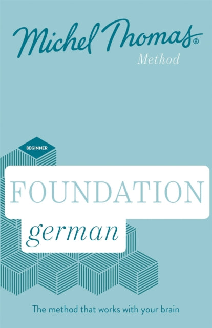 Book cover of: Foundation German New Edition (Learn German with the Michel Thomas Method)