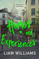 Homes and Experiences, From the writer of hit BBC shows Ladhood and Pls Like 9781473694859 Liam Williams