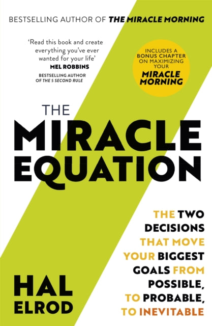 Miracle Equation, You Are Only Two Decisions Away From Everything You Want 9781473695962 Hal, Austin Elrod