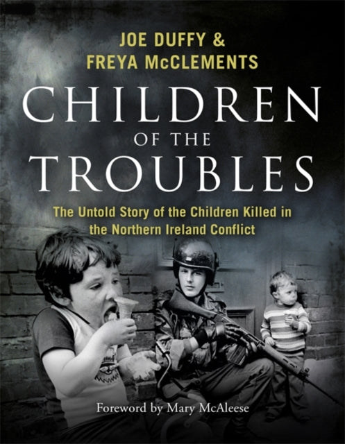 Book cover of: Children of the Troubles. By: Joe Duffy