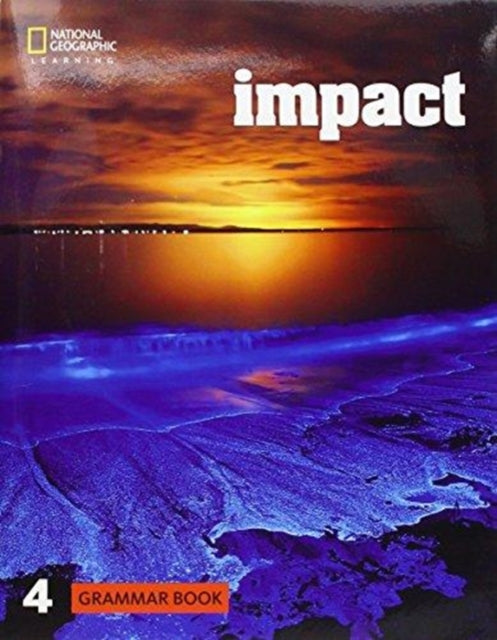 Book cover of: IMPACT 4 GRAMMAR BOOK. By: National Geographic Learning Staff