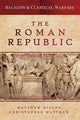 Book cover of: Religion & Classical Warfare: The Roman Republic. By: Matthew Dillon