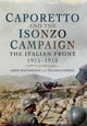 Book cover of: Caporetto and the Isonzo Campaign: The Italian Front, 1915-1918. By: Željko Cimprić