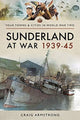 Book cover of: Sunderland at War 1939-45. By: Craig Armstrong
