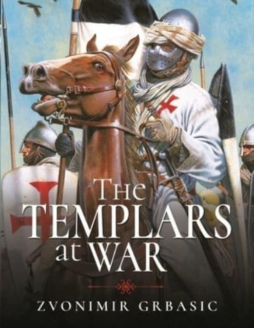 Book cover of: Templars at War. By: Zvonimir Grbasic
