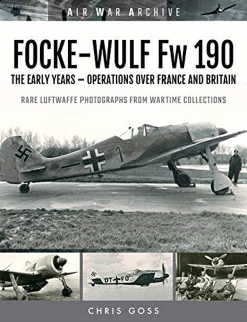 Book cover of: FOCKE-WULF Fw 190. By: Chris Goss