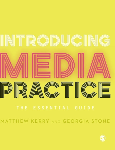 Book cover of: Introducing Media Practice. By: Georgia Stone