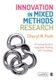 Book cover of: Innovation in Mixed Methods Research. By: Cheryl N. Poth