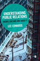 Book cover of: Understanding Public Relations. By: Lee Edwards