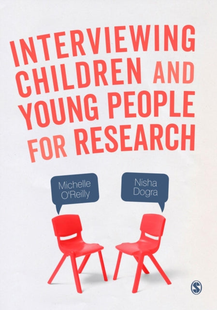 Book cover of: Interviewing Children and Young People for Research. By: Michelle O'Reilly