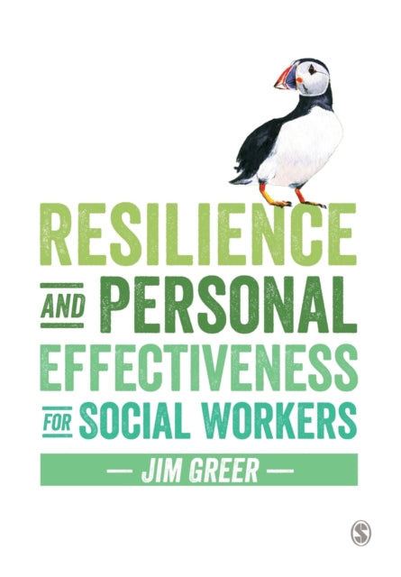 Book cover of: Resilience and Personal Effectiveness for Social Workers. By: Jim Greer