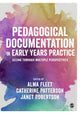 Book cover of: Pedagogical Documentation in Early Years Practice. By: Alma Fleet