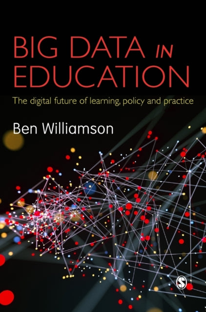 Book cover of: Big Data in Education. By: Ben Williamson