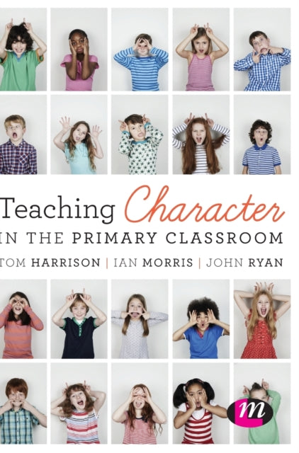Book cover of: Teaching Character in the Primary Classroom. By: Tom Harrison