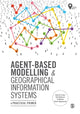 Book cover of: Agent-Based Modelling and Geographical Information Systems. By: Andrew Crooks