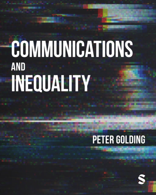 Book cover of: Communications and Inequality. By: Peter Golding