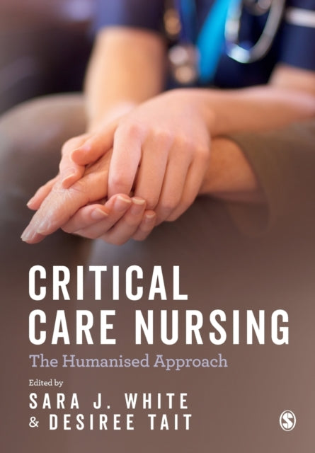 Book cover of: Critical Care Nursing: the Humanised Approach. By: Desiree Tait