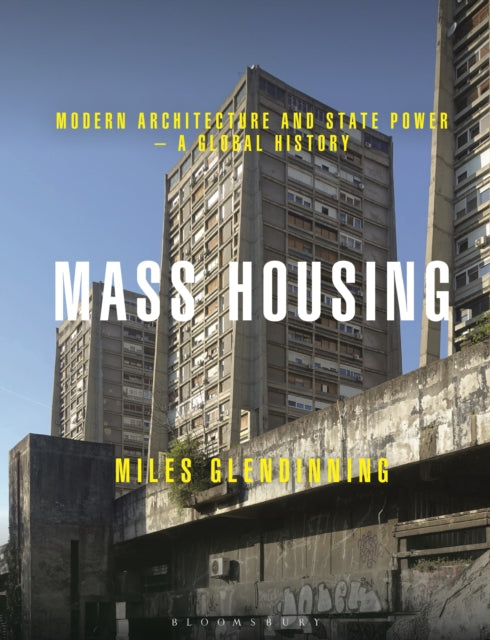 Book cover of: Mass Housing. By: Miles Glendinning