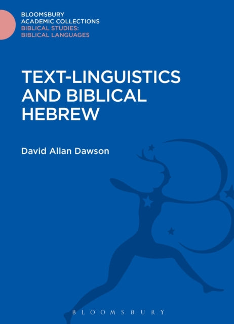 Book cover of: Text-Linguistics and Biblical Hebrew. By: David Allan Dawson