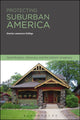 Book cover of: Protecting Suburban America. By: Denise Lawrence-Zúñiga