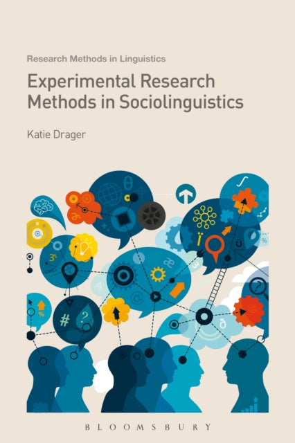 Book cover of: Experimental Research Methods in Sociolinguistics. By: Katie Drager