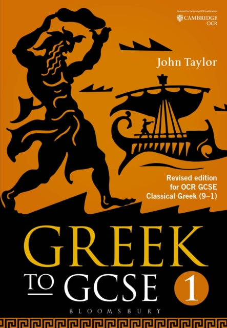 Greek to GCSE: Part 1, Revised edition for OCR GCSE Classical Greek (9–1) 9781474255165 John Taylor