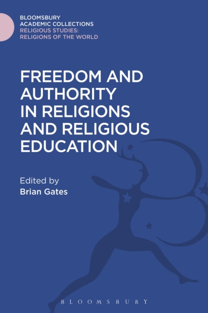 Book cover of: Freedom and Authority in Religions and Religious Education