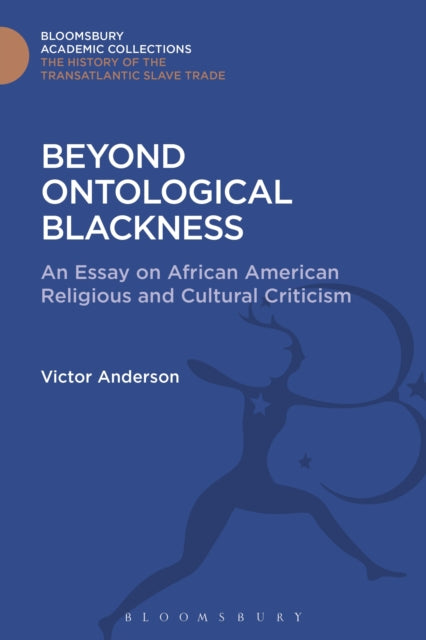 Book cover of: Beyond Ontological Blackness. By: Victor Anderson