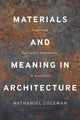 Book cover of: Materials and Meaning in Architecture. By: Nathaniel Coleman